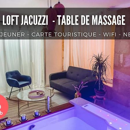 Nuit D'Exception - Loft Avec Jacuzzi Apartment Bordeaux Ngoại thất bức ảnh