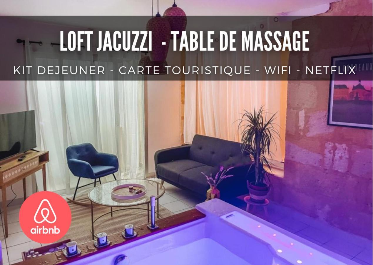 Nuit D'Exception - Loft Avec Jacuzzi Apartment Bordeaux Ngoại thất bức ảnh